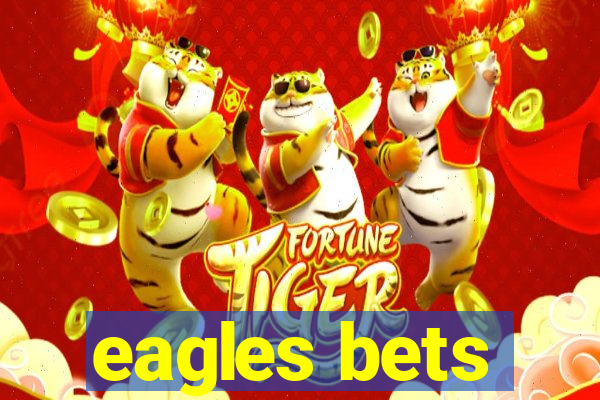 eagles bets